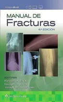 Comprar Manual De Fracturas. Egol - Koval. Ortopedia Y Traumatología
