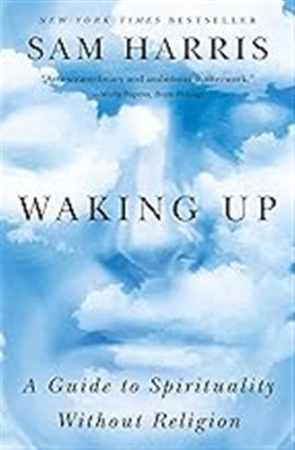 Waking Up: A Guide To Spirituality Without Religion / Harris