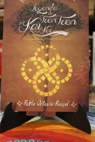 Leyenda De Tren Tren Y Kai Kai - Pablo Octavio Rossel