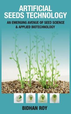 Libro Arificial Seeds Technology : An Emerging Avenue Of ...