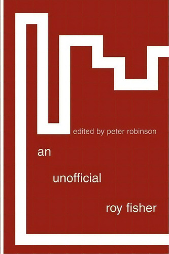 An Unofficial Roy Fisher, De Peter Robinson. Editorial Shearsman Books, Tapa Blanda En Inglés