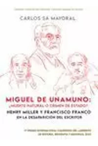 Miguel Unamuno: Muerte Natural O Crimen De Estado? -   - *