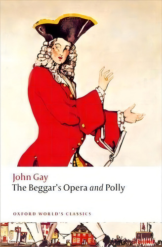 The Beggar's Opera And Polly, De John Gay. Editorial Oxford University Press, Tapa Blanda En Inglés