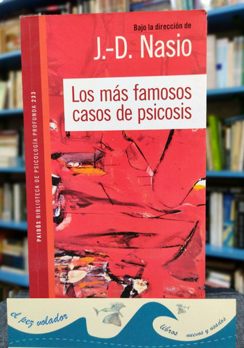 Libro Los Más Famosos Casos De Psicosis De Juan David Nasio