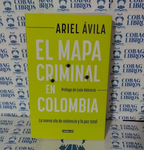 El Mapa Criminal En Colombia