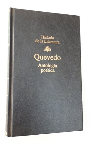 Francisco De Quevedo - Antologia Poetica - Rba Tapa Dura