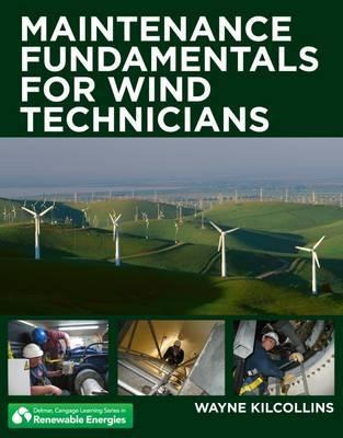 Maintenance Fundamentals For Wind Technicians - Wayne Kil...