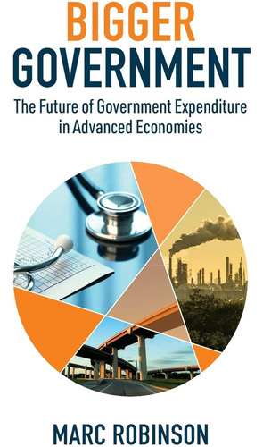 Bigger Government: The Future Of Government Expenditure In A