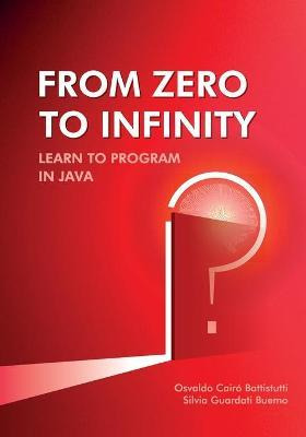 Libro From Zero To Infinity. Learn To Program In Java - O...