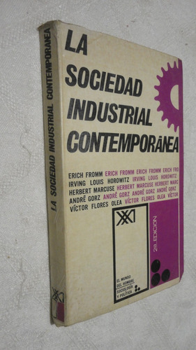 La Sociedad Industrial Contemporánea - Erich Fromm Y Otros