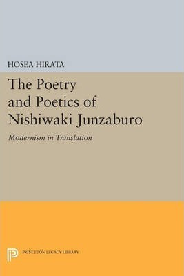 Libro The Poetry And Poetics Of Nishiwaki Junzaburo : Mod...