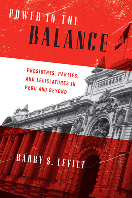 Libro Power In The Balance: Presidents, Parties, And Legi...