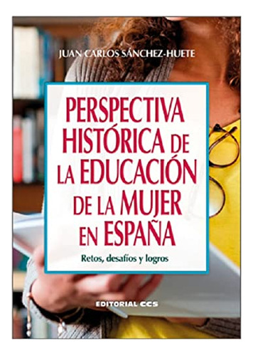 Perspectiva Histórica De La Educación De La Mujer En España