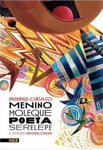 Menino Moleque, Poeta Serelepe, De Ciríaco, Rodrigo. Editora Nos Editora, Capa Mole, Edição 1ª Edição - 2018 Em Português