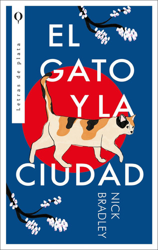 El gato y la ciudad, de Nick Bradley., vol. 1.0. Editorial PLATA, tapa blanda, edición 1.0 en español, 2023