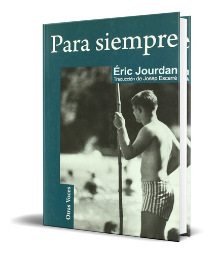 Para Siempre, De Éric Jourdan. Editorial Ediciones Alejandría, Tapa Blanda En Español, 2009