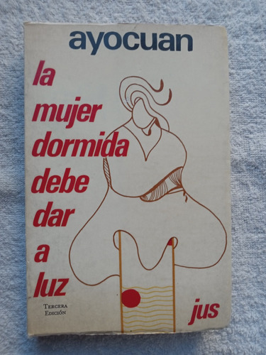 La Mujer Dormida Debe Dar A Luz - Ayocuan - Excelente Estado