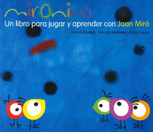 Libro Mironins. Un Libro Para Jugar Y Aprender Con Joan Miró