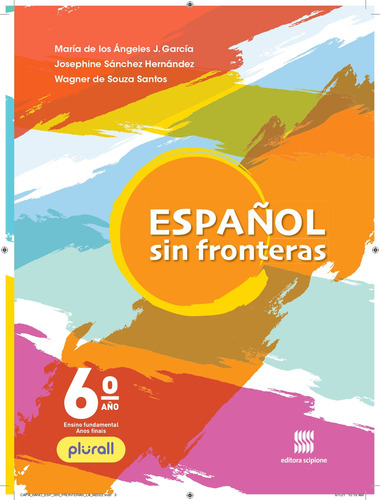 Espanhol Sin fronteras - 6º ano - Aluno, de García, M. de Los Ángeles J.. Editora Somos Sistema de Ensino, capa mole em português, 2021