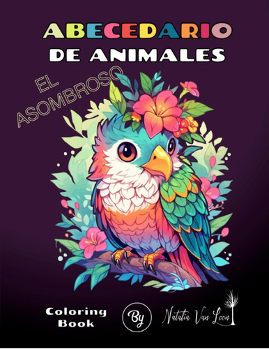 Libro: El Asombroso Abecedario De Animales: Libro Educativo 