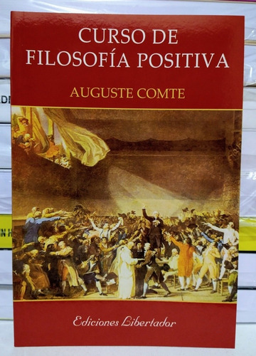 Curso De Filosofía Positiva. Auguste Comte