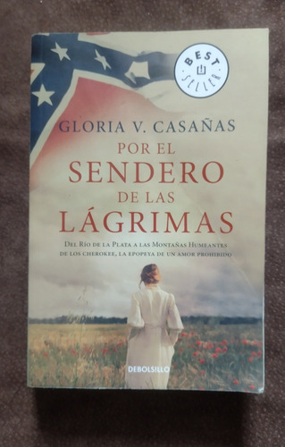 Gloria Casañas. Por El Sendero De Las Lágrimas. Debolsillo