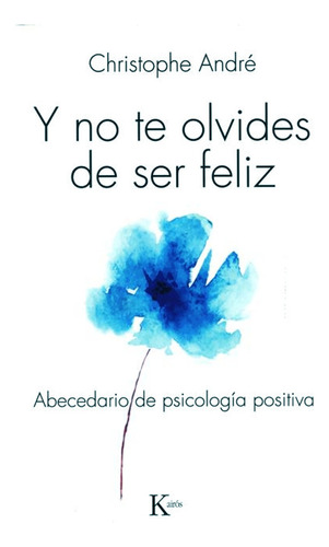 Y No Te Olvides De Ser Feliz - Andre