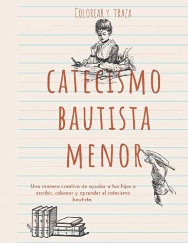 Catecismo Bautista Menor Colorear Y Trazar - Credo,, de CREDO, EDITOR. Editorial Independently Published en español