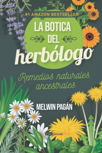 Libro: La Botica Del Herbólogo: Remedios Naturales Ancestral