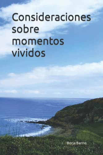 Consideraciones Sobre Momentos Vividos