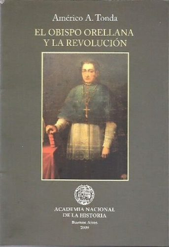 El Obispo Orellana Y La Revolución