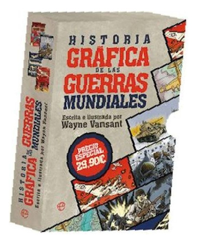 Historia Gráfica De Las Guerras Mundiales - Wayne Vansant