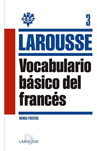 Libro Vocabulario Básico Del Francés Larousse 3 De Larousse