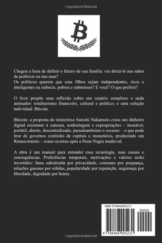 Bitcoin Red Pill: O Renascimento Moral, Material E Tecnologi