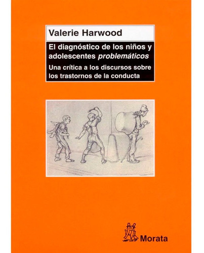 El Diagnostico De Los Niños Y Adolescentes Problematicos, De Valerie Harwood. Editorial Morata, Tapa Blanda En Español, 2009