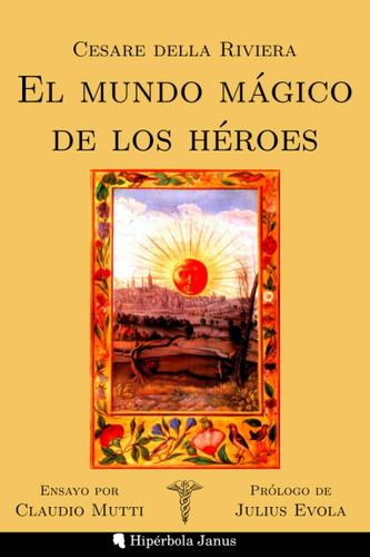 Libro: El Mundo Mágico De Los Héroes (spanish Edition)