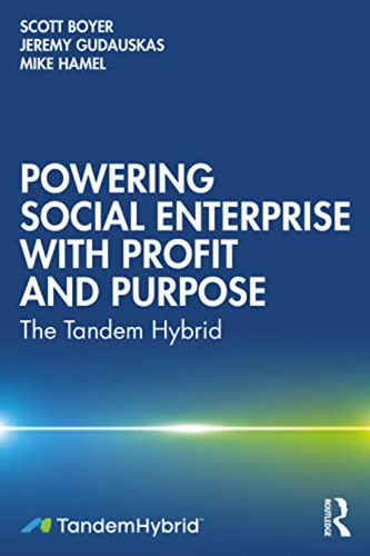 Powering Social Enterprise With Profit And Purpose (en Inglé