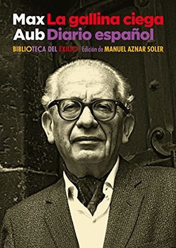 La Gallina Ciega: Diario Español: 45 (biblioteca Del Exilio 