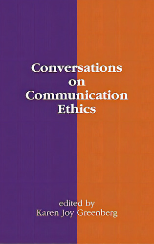 Conversations On Communication Ethics, De Greenberg, Karen Joy., Vol. 1. Editorial Ablex Pub Corp, Tapa Dura En Inglés