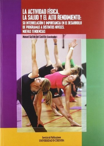 Libro La Actividad Fisica La Salud Y El Alto Rend  De Guille