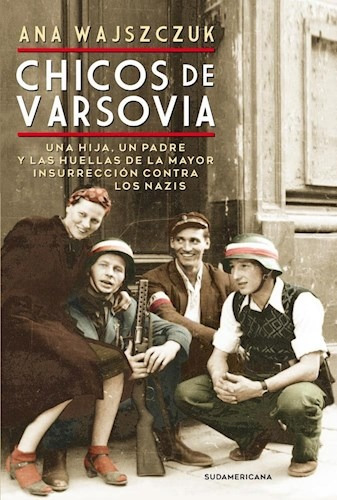 Libro Chicos De Varsovia De Ana Victoria Wajszczuk