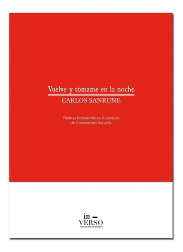 Libro Vuelve Y Tomame En La Noche - Carlos Sanrune