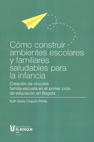 Cómo Construir Ambientes Escolares Y Familiares Saludables P