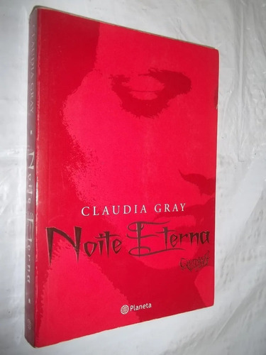 Livro - Noite Eterna - Claudia Gray