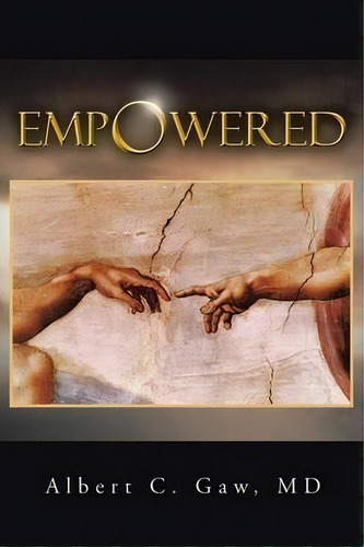 Empowered, De Albert C. Gaw Md. Editorial Westbow Press, Tapa Blanda En Inglés, 2013