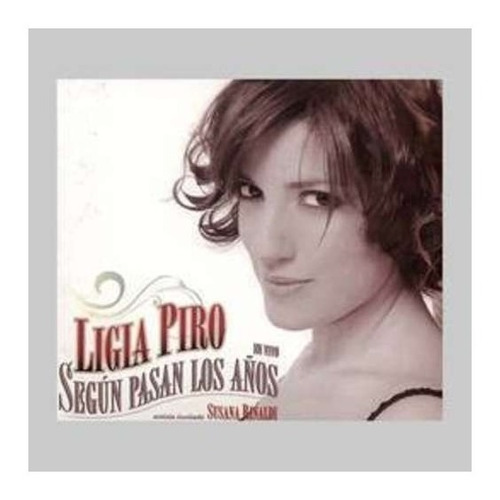 Piro Ligia Segun Pasan Los Años Cd Nuevo