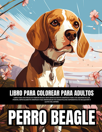 Perro Beagle: Libro Para Colorear Para Adultos: El Lib 71zcz