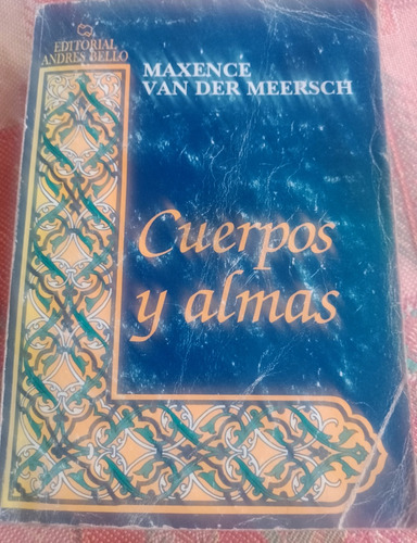 Cuerpos Y Almas, Libro De  Maxence Van Der Meersch