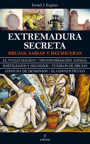 Extremadura Secreta - Espino, Israel J.