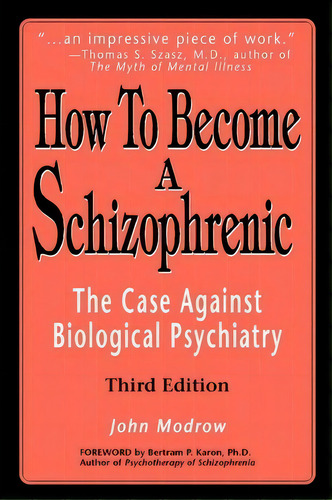How To Become A Schizophrenic, De John Modrow. Editorial Iuniverse, Tapa Blanda En Inglés